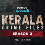 Kerala Crime Files Season 3 OTT Release: Hotstar पर जल्द
